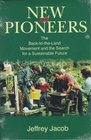 New Pioneers The BackToTheLand Movement and the Search for a Sustainable Future