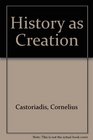 History as Creation