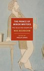 The Prince of Minor Writers The Selected Essays of Max Beerbohm