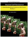 Beyond Self Resistance Bodybuilding Mini Course Workout 1