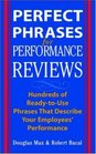 Perfect Phrases for Performance Reviews  Hundreds of ReadytoUse Phrases That Describe Your Employees' Performance