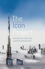 The Icon Project Architecture Cities and Capitalist Globalization