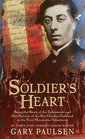 Soldier\'s Heart : Being the Story of the Enlistment and Due Service of the Boy Charley Goddard in the First Minnesota Volunteers