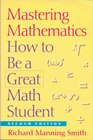 Mastering Mathematics: How to Be a Great Math Student (Wadsworth College Success)