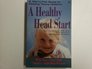 A Healthy Head Start A WorryFree Guide to Feeding Young Children