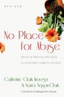 No Place for Abuse Biblical  Practical Resources to Counteract Domestic Violence