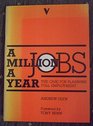 Million Jobs a Year Case for Planning Full Employment