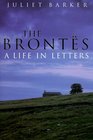 The Brontes  A Life in Letters