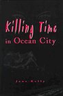 Killing Time in Ocean City (Meg Daniels, Bk 1)