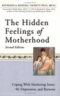 The Hidden Feelings of Motherhood Second Edition