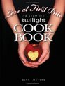 Love At First Bite The Unofficial Twilight Cookbook