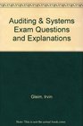 Auditing  Systems Exam Questions and Explanations