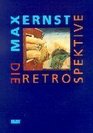 Max Ernst Die Retrospektive
