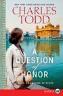 A Question of Honor (Bess Crawford, Bk 5) (Larger Print)