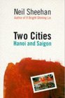 Two Cities Hanoi and Saigon