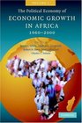 The Political Economy of Economic Growth in Africa 19602000