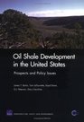 Oil Shale Development in the United States Prospects And Policy Issues