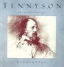 Tennyson an Illustrated Life