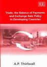 Trade The Balance Of Payments And Exchange Rate Policy In Developing Countries