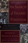 In Search of Islamic Feminism One Woman's Global Journey