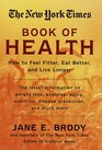 New York Times Book of Health The How to Feel Fitter Eat Better and Live Longer