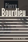 Pierre Bourdieu A Critical Introduction to Media and Communication Theory