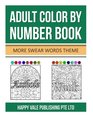 Adult Color  By Number Book More Swear Words Theme