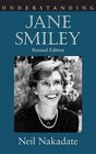 Understanding Jane Smiley Revised Edition
