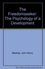 The freedomseeker The psychology of a development