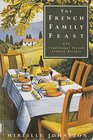 The French Family Feast  Traditional French Country Recipes