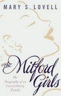 THE MITFORD GIRLS THE BIOGRAPHY OF AN EXTRAORDINARY FAMILY