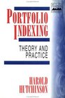 Portfolio Indexing  Theory and Practice