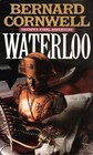 Waterloo : Sharpe's Final Adventure (Sharpe)