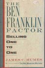 The Ben Franklin Factor Selling One to One