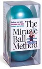 The Miracle Ball Method  Relieve Your Pain Reshape Your Body Reduce Your Stress