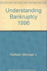 Understanding Bankruptcy 1996