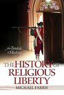 History of Religious Liberty From Tyndale to Madison