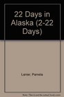 22 Days in Alaska The Itinerary Planner