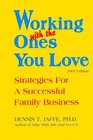 Working With The Ones You Love Strategies for a Successful Family Business