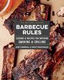 The Artisanal Kitchen Barbecue Rules Lessons and Recipes for Superior Smoking and Grilling