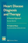 Heart Disease Diagnosis and Therapy A Practical Approach