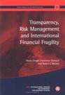 Transparency Risk Management and International Financial Fragility Geneva Reports on the World Economy 4