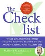 The Checklist What You and Your Family Need to Know to Prevent Disease and Live a Long and Healthy Life