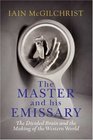 The Master and His Emissary The Divided Brain and the Making of the Western World