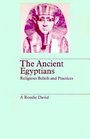 The Ancient Egyptians Religious Beliefs and Practices