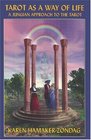 Tarot As a Way of Life A Jungian Approach to the Tarot