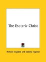 The Esoteric Christ