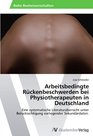 Arbeitsbedingte Rckenbeschwerden bei Physiotherapeuten in Deutschland