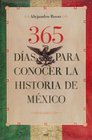 365 dias para conocer la historia de Mexico