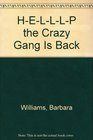 HELLLP the Crazy Gang Is Back